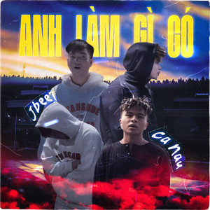 Anh Làm Gì Có