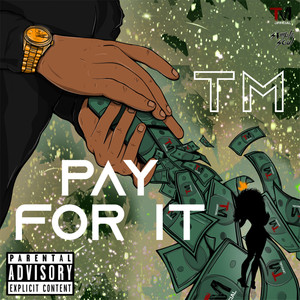 Pay For It (Explicit)