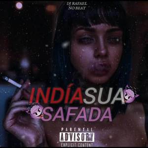 ÍNDIA SUA SAFADA (ARROCHADEIRA REMIX|Explicit)