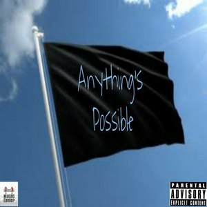 Anything's Possible (Explicit)