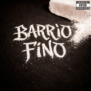 Barrio Fino (Explicit)