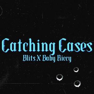 Catching Cases (feat. Baby riccy) (Explicit)