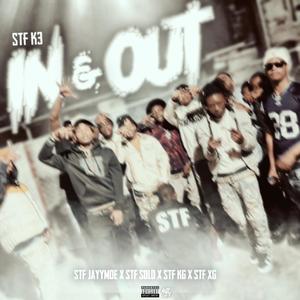 In & Out (feat. STF KG, STF SOLO, STF JAYYMOE & STF XG) [Explicit]