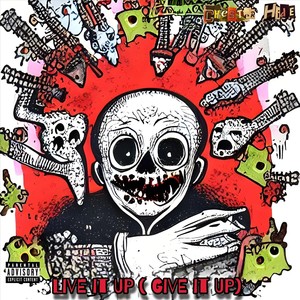 Live It Up (Give it Up) [Explicit]