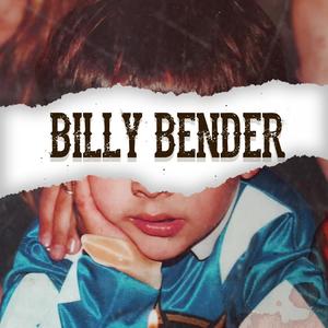 Billy Bender (Explicit)