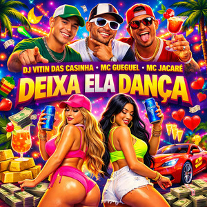 DEIXA ELA DANCA (Explicit)