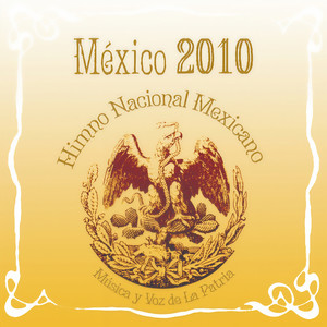 Himno Nacional Mexicano (2010 Digital Remaster)