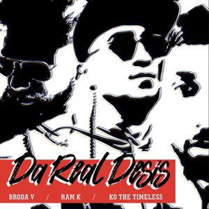 Da Real Desis (feat. Brodha V & Ram K) [Explicit]