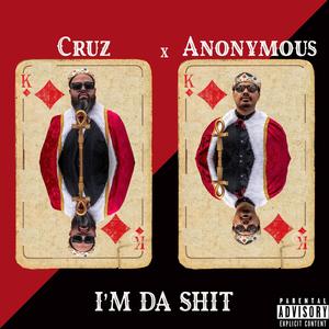 I'm Da Shit! (feat. Cruz909) [Explicit]