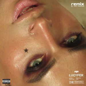 Lucyfer ☆ (Rę Parra Remix) [Explicit]