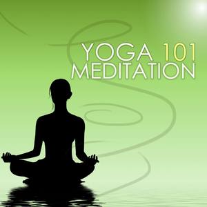 Yoga Meditation 101 - Serenity Music for Relaxation, Spa and Deep Sleep Background Ambient Songs for