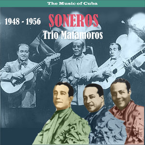 The Music of Cuba / Soneros / Recordings 1948 - 1956