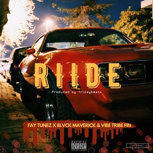 Riide (feat. Blvck Maverick & Vibetribe Fin) [Explicit]