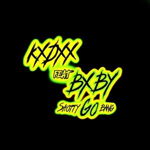 SHOTTY GO BANG (feat. B.X.B.Y) (Explicit)