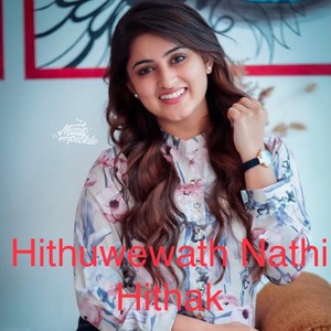 Hithuwewath Nathi Hithak (feat. Maneesha Chanchala & Navarathna Gamage)