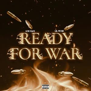 Ready For War (feat. Lil Wune) [Explicit]