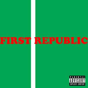 First Republic (Explicit)