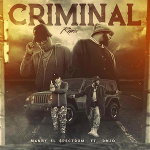 Criminal (feat. DmJo) [Remix] [Explicit]