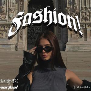 FASHION! (feat. L!GHTZ) (Explicit)