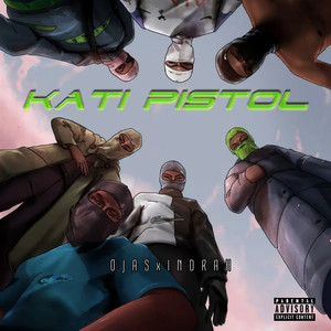 Kati Pistol (Explicit)