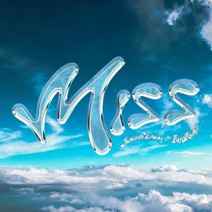 MISS (feat. KydKyty)