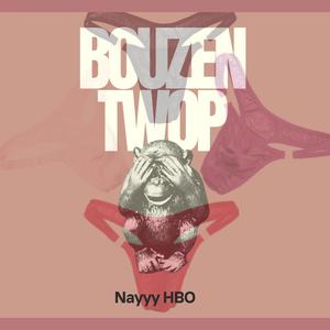 Bouzen twòp (Explicit)