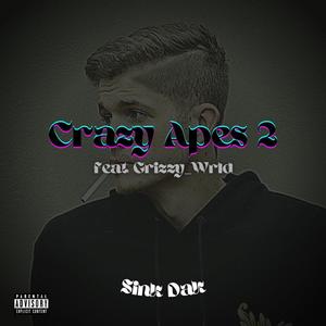 Crazy Apes 2 (feat. Grizzy_Wrld) [Explicit]