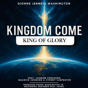Kingdom Come King of Glory