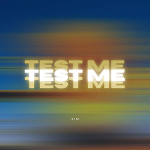Xim - TEST ME (Explicit)