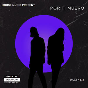 POR TI MUERO (feat. Liz) (Explicit)