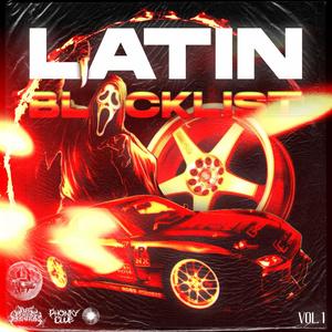 Latin Blacklist, Vol. 1 (Explicit)