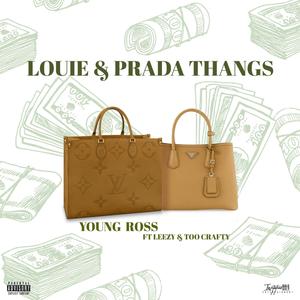 Louie & Prada Thangs (feat. Leezy & Too Crafty) [Explicit]