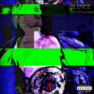 SILENCE (Something Else) (Explicit)