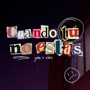 Cuando tú no estás (feat. Jorhs)