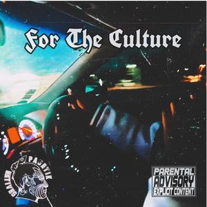 For The Culture (Explicit)