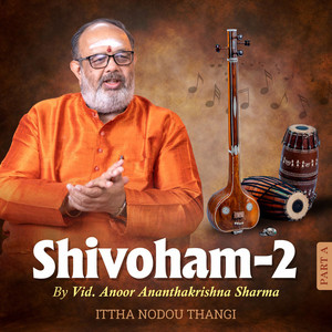 Shivoham 2 |Ittha Nodou Thangi|