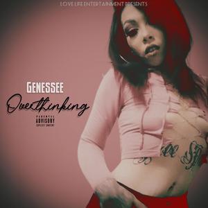 Overthinking (feat. Genessee) (Explicit)
