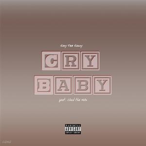 CRY BABY(feat. Chad the MAN) (Explicit)