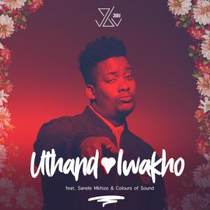 Uthandolwakho(feat. Sanele Mkhize & Colours of Sound)