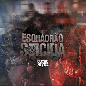 Esquadrão Suicida (feat. H Flow, Silas ONL, Paulo Sérgio ONL & Lánios Dezen) [Explicit]