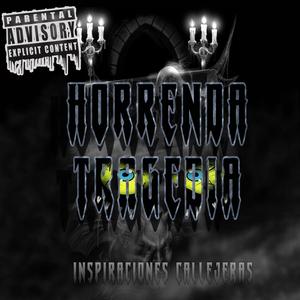 Horrenda Tragedia (Explicit)