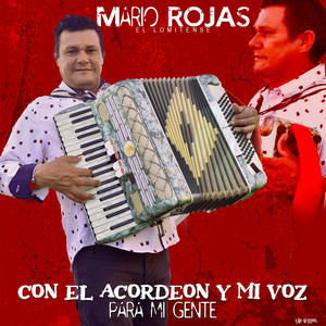 Con el acordeon y mi voz, para mi gente