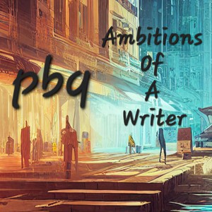 Ambitions Of A Writer