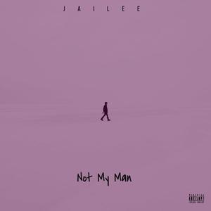 Not My Man (Explicit)