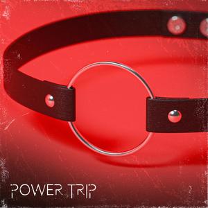 Power Trip (Explicit)