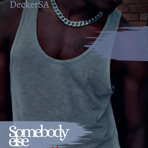 Somebody Else (Explicit)