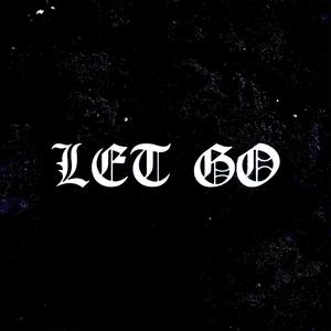 LET GO (Explicit)