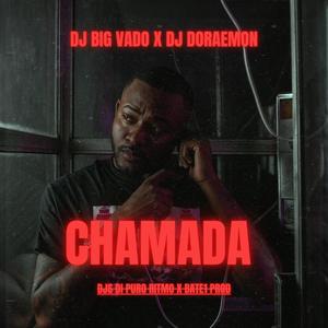 Chamada (feat. Dj Big Vado)