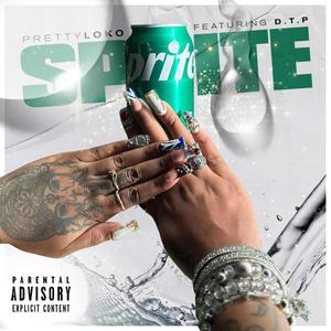 SPRITE (feat. D.T.P.) (Explicit)