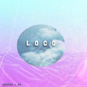 Loco (feat. Zander Crn & Ab Lm)
